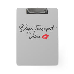 Dope Therapist Vibes Clipboard (Color can be customized to match office decor)
