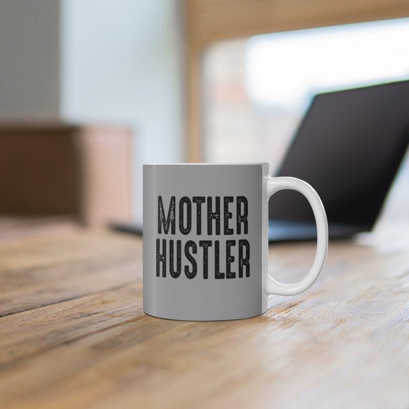 Mother Hustler Mug 11oz