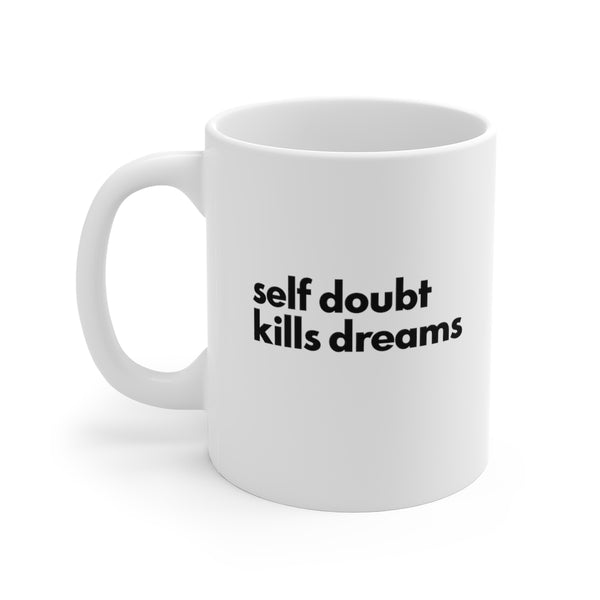 Self Doubt... Mug