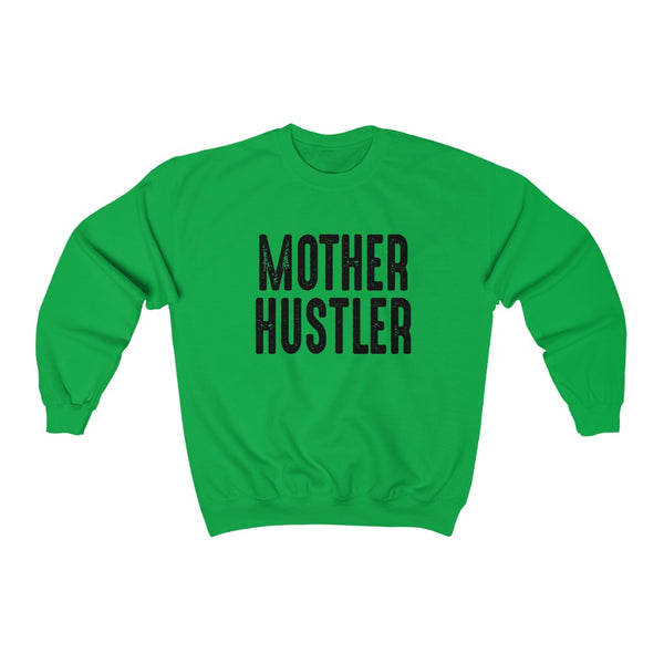 Mother Hustler Sweatshirt