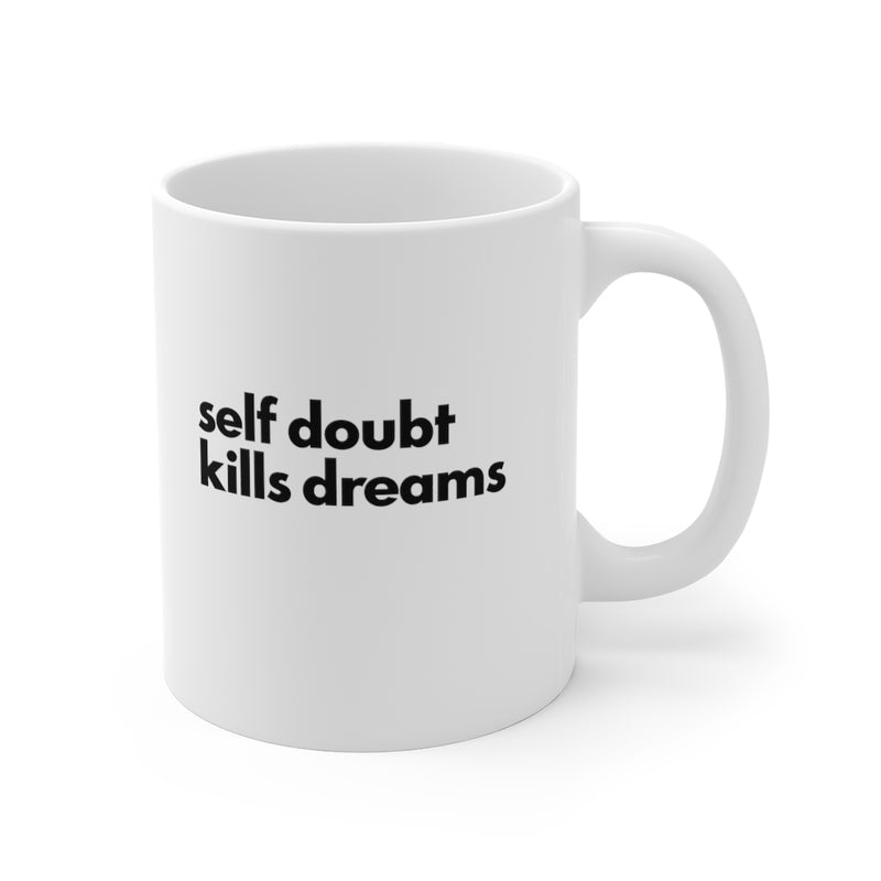 Self Doubt... Mug