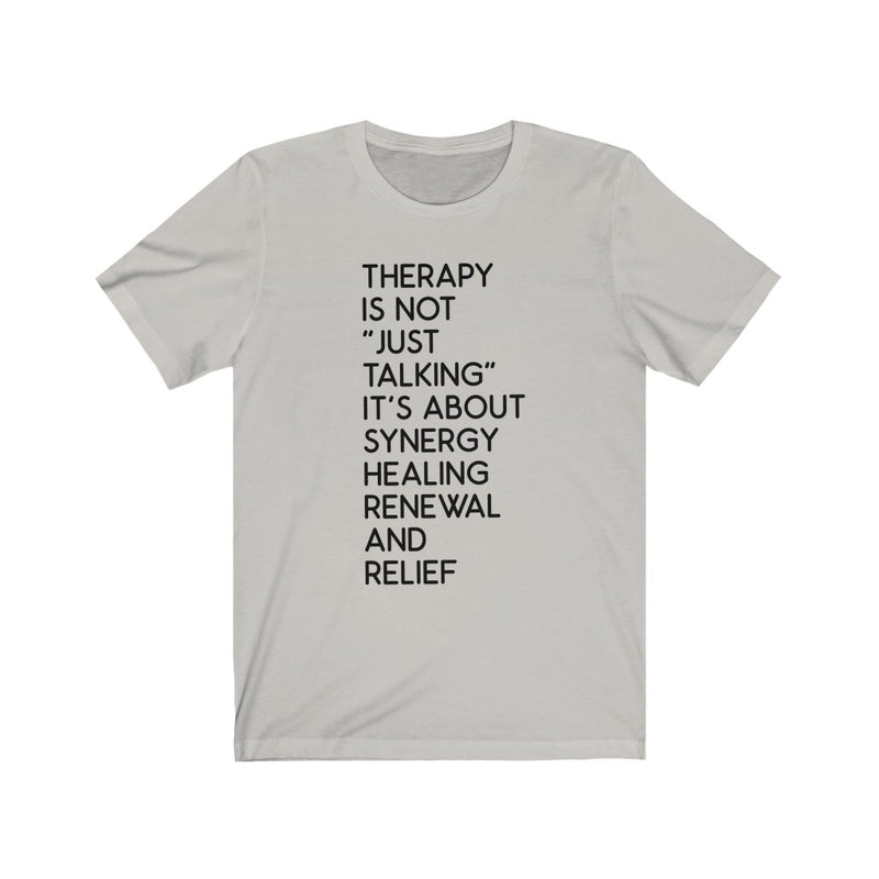 Therapy is NOT...Tee