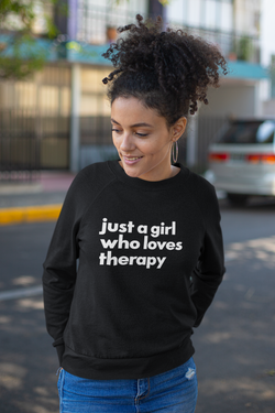 Just A Girl...Crewneck